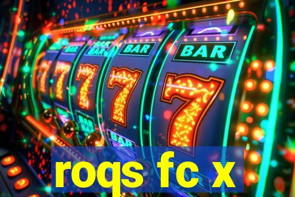 roqs fc x